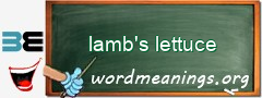 WordMeaning blackboard for lamb's lettuce